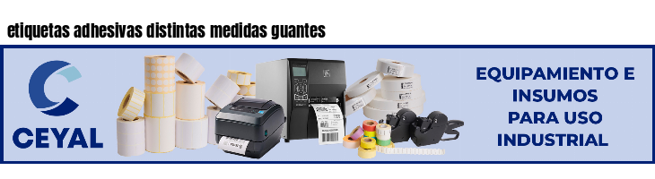 etiquetas adhesivas distintas medidas guantes