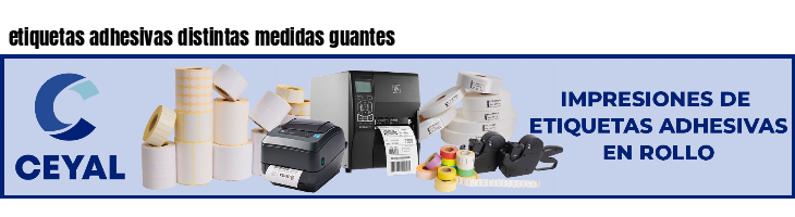 etiquetas adhesivas distintas medidas guantes