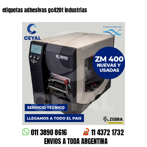 etiquetas adhesivas gc420t industrias