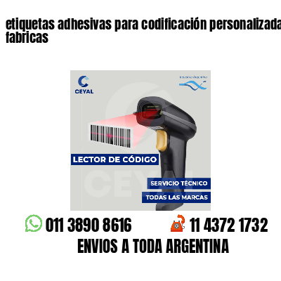etiquetas adhesivas para codificación personalizada fabricas