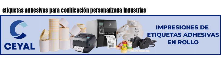 etiquetas adhesivas para codificación personalizada industrias