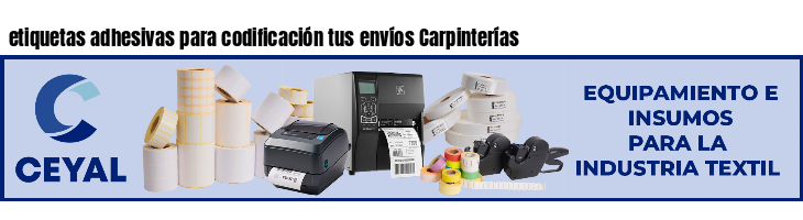 etiquetas adhesivas para codificación tus envíos Carpinterías
