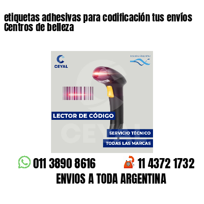 etiquetas adhesivas para codificación tus envíos Centros de belleza