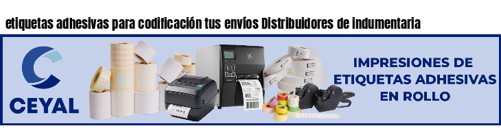 etiquetas adhesivas para codificación tus envíos Distribuidores de indumentaria