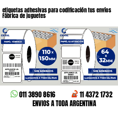 etiquetas adhesivas para codificación tus envíos Fábrica de juguetes