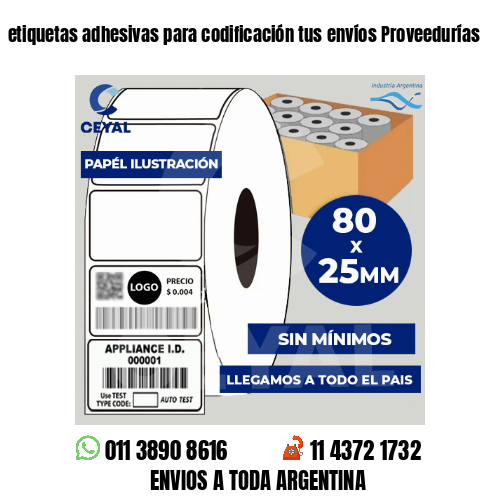 etiquetas adhesivas para codificación tus envíos Proveedurías