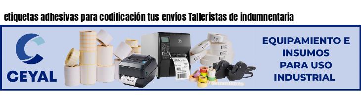 etiquetas adhesivas para codificación tus envíos Talleristas de indumnentaria