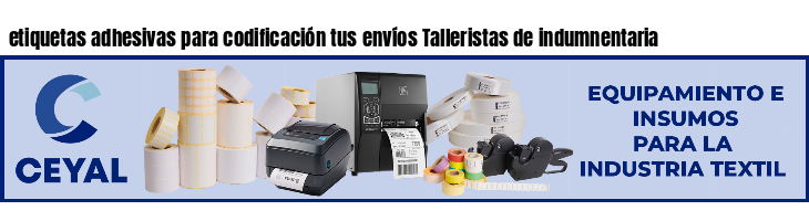 etiquetas adhesivas para codificación tus envíos Talleristas de indumnentaria