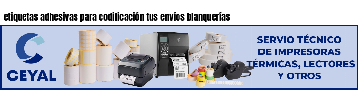 etiquetas adhesivas para codificación tus envíos blanquerías