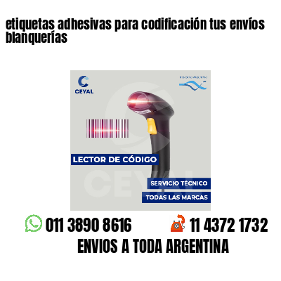 etiquetas adhesivas para codificación tus envíos blanquerías