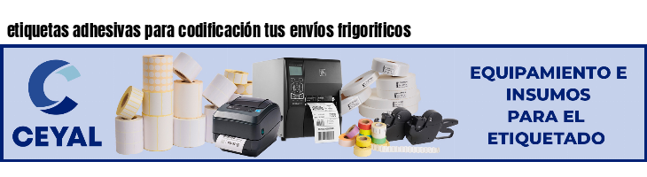 etiquetas adhesivas para codificación tus envíos frigorificos