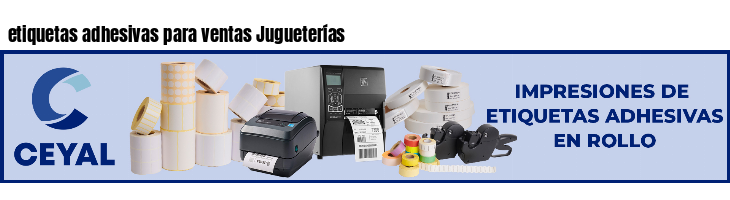 etiquetas adhesivas para ventas Jugueterías