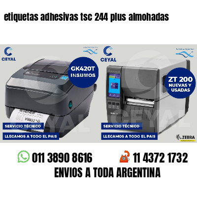 etiquetas adhesivas tsc 244 plus almohadas