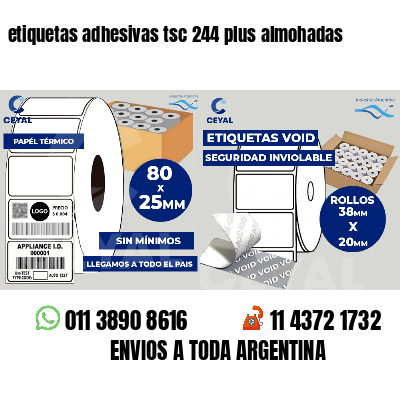 etiquetas adhesivas tsc 244 plus almohadas