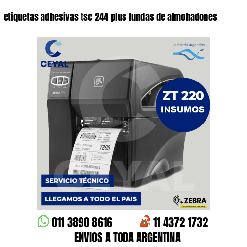 etiquetas adhesivas tsc 244 plus fundas de almohadones