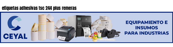 etiquetas adhesivas tsc 244 plus remeras
