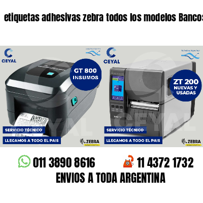etiquetas adhesivas zebra todos los modelos Bancos
