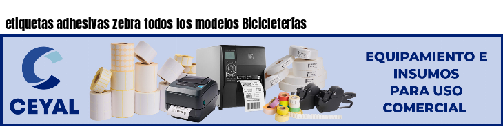etiquetas adhesivas zebra todos los modelos Bicicleterías