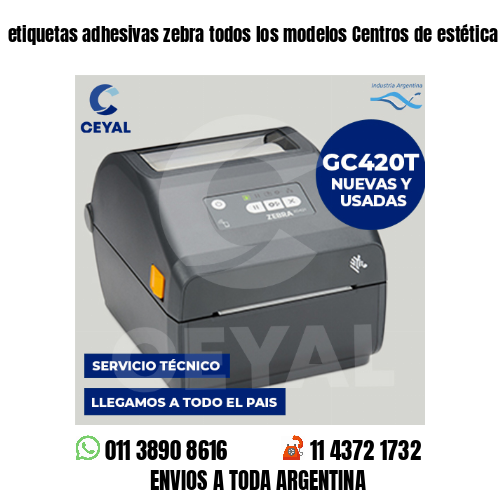 etiquetas adhesivas zebra todos los modelos Centros de estética