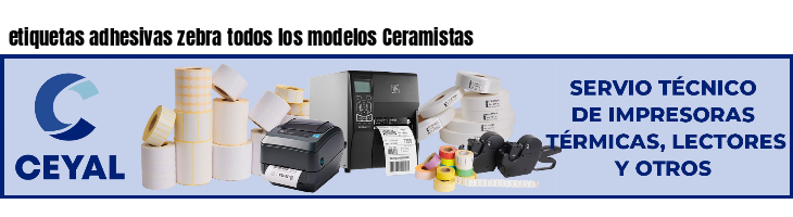 etiquetas adhesivas zebra todos los modelos Ceramistas