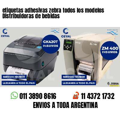 etiquetas adhesivas zebra todos los modelos Distribuidoras de bebidas