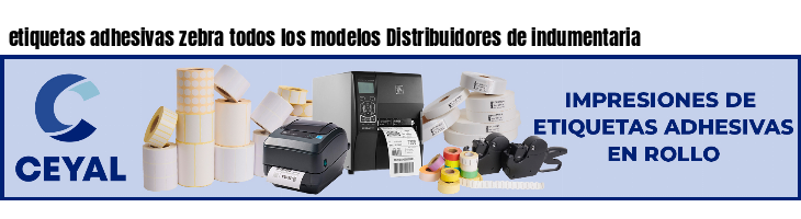 etiquetas adhesivas zebra todos los modelos Distribuidores de indumentaria