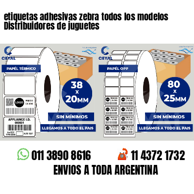 etiquetas adhesivas zebra todos los modelos Distribuidores de juguetes