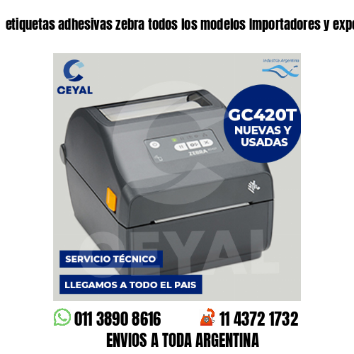 etiquetas adhesivas zebra todos los modelos Importadores y exportadores