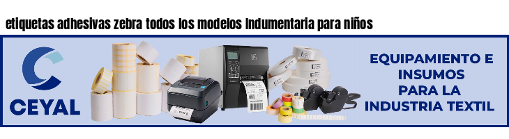 etiquetas adhesivas zebra todos los modelos Indumentaria para niños