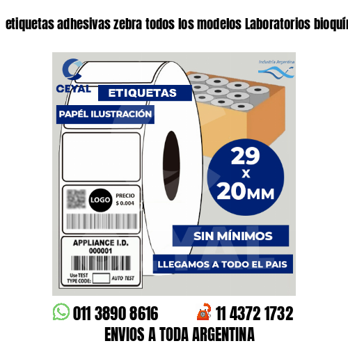 etiquetas adhesivas zebra todos los modelos Laboratorios bioquímicos