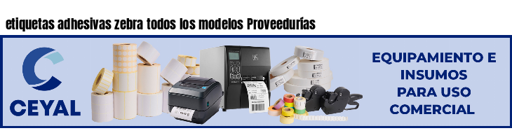 etiquetas adhesivas zebra todos los modelos Proveedurías