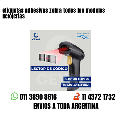 etiquetas adhesivas zebra todos los modelos Relojerías