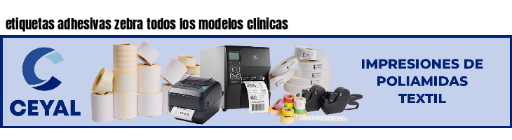 etiquetas adhesivas zebra todos los modelos clinicas