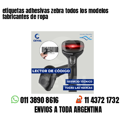 etiquetas adhesivas zebra todos los modelos fabricantes de ropa