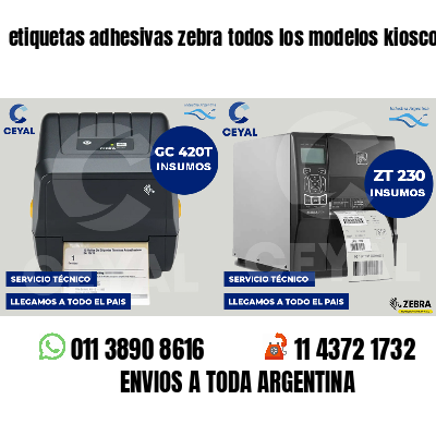 etiquetas adhesivas zebra todos los modelos kioscos