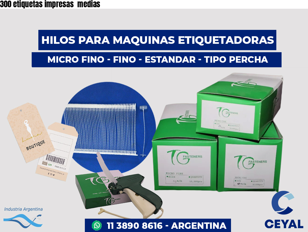 300 etiquetas impresas medias