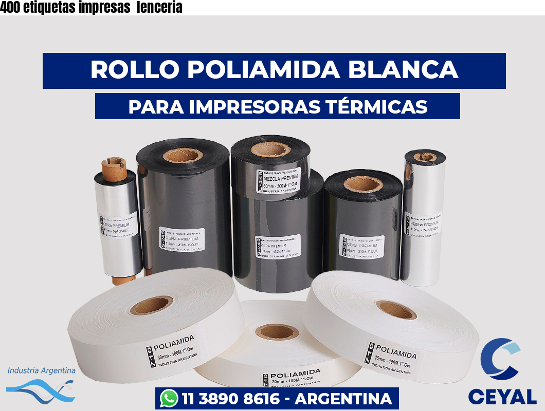400 etiquetas impresas  lenceria