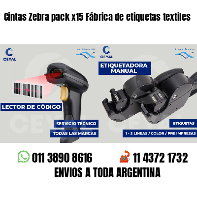 Cintas Zebra pack x15 Fábrica de etiquetas textiles