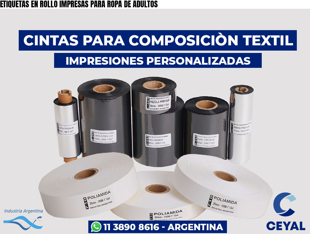 ETIQUETAS EN ROLLO IMPRESAS PARA ROPA DE ADULTOS