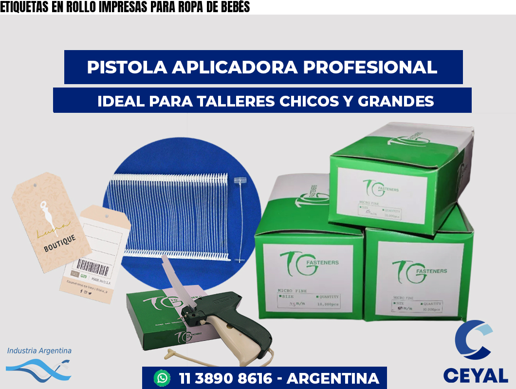 ETIQUETAS EN ROLLO IMPRESAS PARA ROPA DE BEBÉS