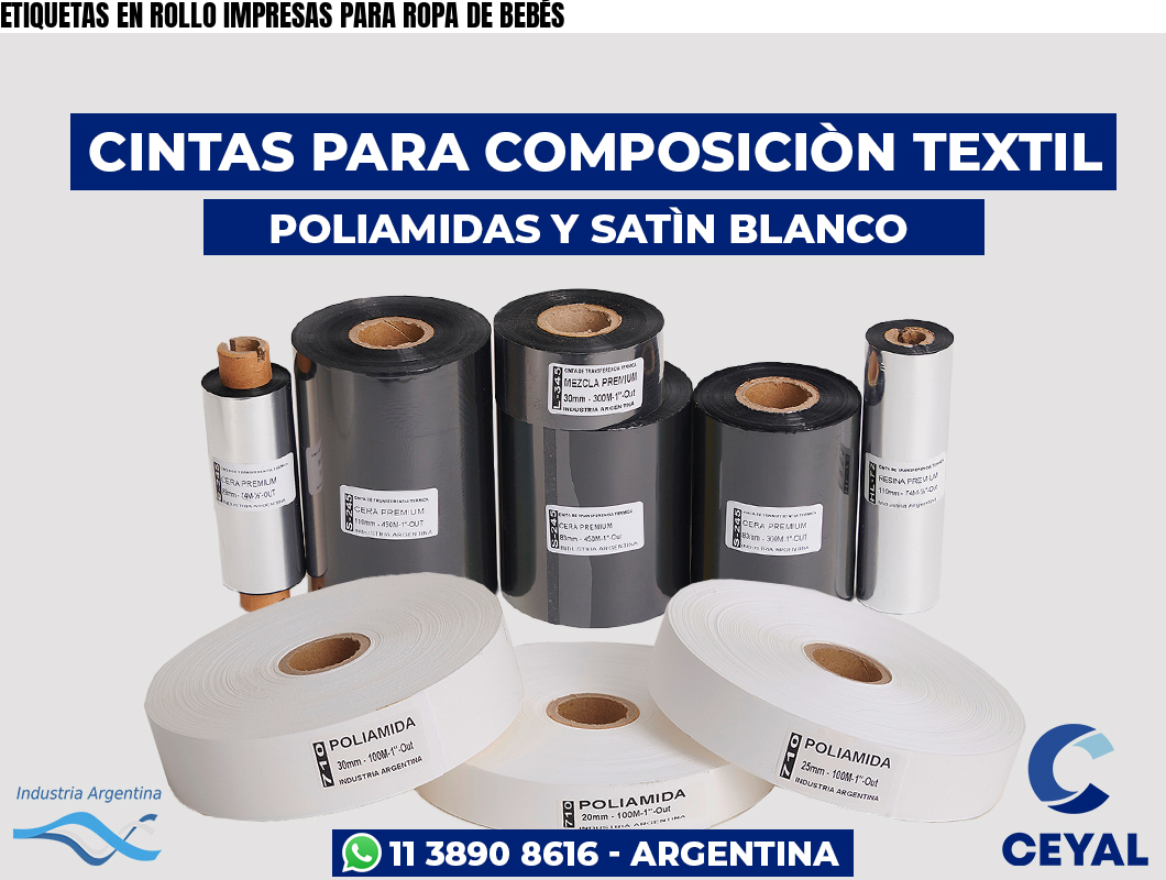 ETIQUETAS EN ROLLO IMPRESAS PARA ROPA DE BEBÉS