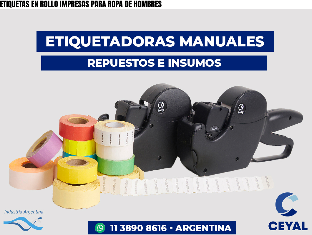 ETIQUETAS EN ROLLO IMPRESAS PARA ROPA DE HOMBRES