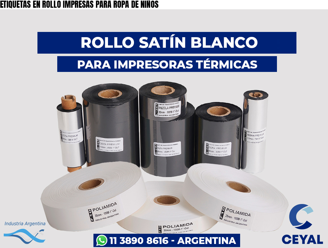 ETIQUETAS EN ROLLO IMPRESAS PARA ROPA DE NIÑOS