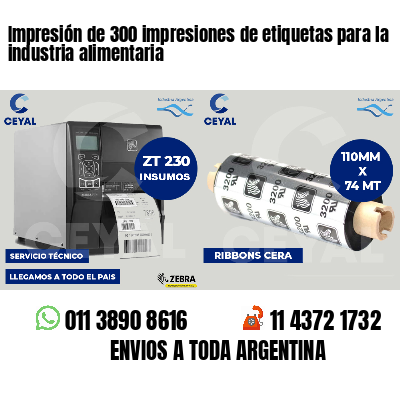 Impresión de 300 impresiones de etiquetas para la industria alimentaria