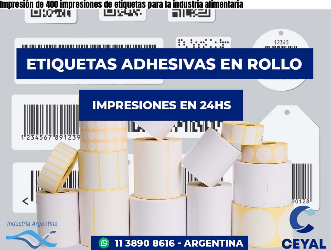Impresión de 400 impresiones de etiquetas para la industria alimentaria