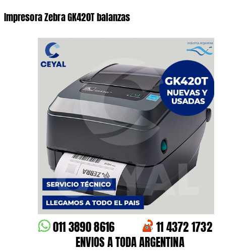 Impresora Zebra GK420T balanzas