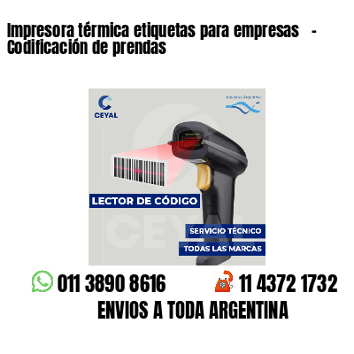 Impresora térmica etiquetas para empresas   - Codificación de prendas
