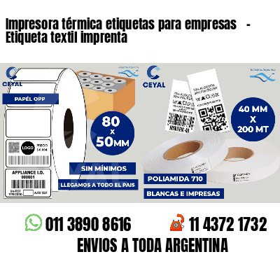 Impresora térmica etiquetas para empresas   - Etiqueta textil imprenta