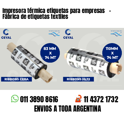 Impresora térmica etiquetas para empresas - Fábrica de etiquetas textiles