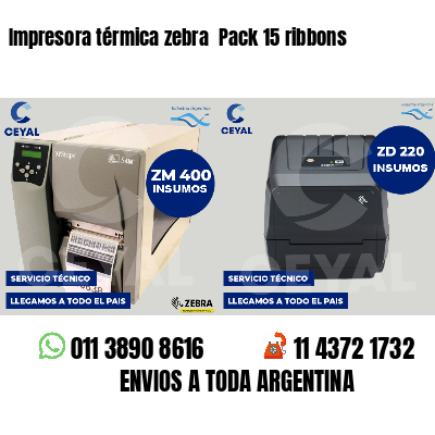 Impresora térmica zebra Pack 15 ribbons